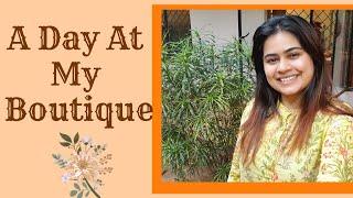 A Day At My Boutique | Anuradha P Nair