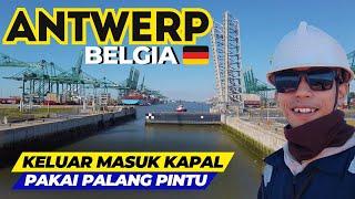 PELABUHAN ANTWERP - BELGIA, ANTAR MUATAN KE EROPA || PELAUT INDONESIA