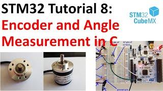 STM32 Tutorial 8: Encoder and Angle Measurements in C - Interface Encoder Using Timers