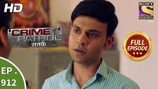 Crime Patrol Satark - Ep 912 - Full Episode - 21st April, 2018