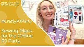#CraftyPJParty | Sewing Plans for the Online PJ Party | Pyjama Fabrics and Sewing Patterns July 2021