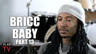 Bricc Baby on Finding Out His Friend Eric Holder Killed His Friend Nipsey Hussle (Part 13)