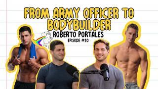 From Army Officer to Bodybuilder | Roberto Portales