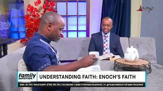 Family Devotion | Understanding Faith | Enoch's  Faith | 5/3/2025