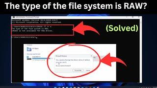 How to Fix "The type of the file system is RAW. CHKDSK is not available for RAW drives In Windows