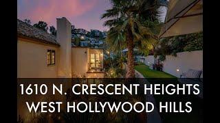 1610 N. CRESCENT HEIGHTS | SUNSET STRIP | WEST HOLLYWOOD HILLS | 90069