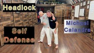 Self Defense "Headlock"  Michael Calandra