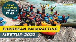 European Packrafting Meetup 2022  SAVE THE DATE! 