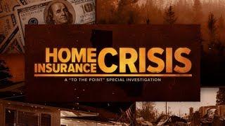 Inside California's Home Insurance Crisis