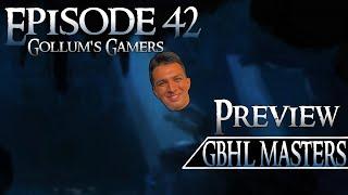 GBHL Masters Preview - Gollum's Gamers Podcast Episode 42 | MESBG