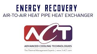 Advanced Cooling Technologies presents Air-to-Air Heat Pipe Heat Exchanger Technology