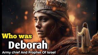 Who Was Deborah in the Bible | Prophets Of Israel | Bible Stories | Jesus Christ | Old Testament.