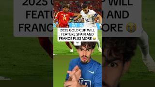 France and Spain Will Play In The 2025 Gold Cup… Plus More 