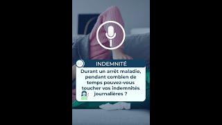 Durant un arrêt maladie pendant combien de temps touchez-vous les indemnités journalières?