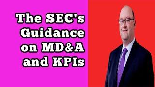 The SEC's Guidance on MD&A and KPIs