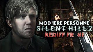 ️ SILENT HILL 2 : MOD 1ERE PERSONNE ️ #1 EN ATTENTE DE " SILENT HILL 2 REMAKE " - [ REDIFF FR ]