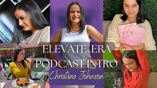 Elevate Era Podcast with Christina Johnson Intro | Spotify Podcast