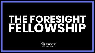 The Foresight Fellowship