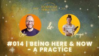 Living in the Present Moment | Everyday Spirituality Podcast #14