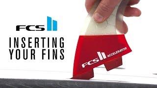 How To Insert & Remove FCS II Fins