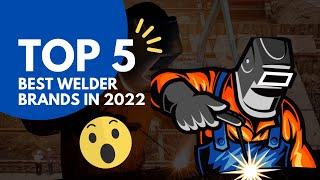 Top 5 Best Welder Brands | BEST Welder Brands In the World