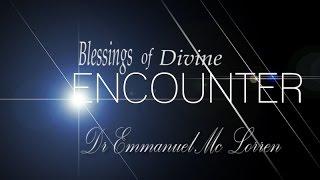 Blessings of A Divine Encounter