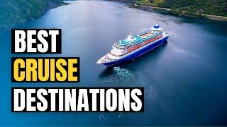 Top 10 Best CRUISE Destinations in the World