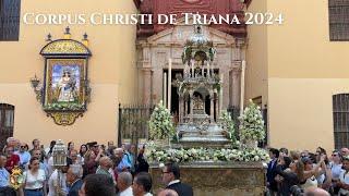 Procesión Corpus Christi de Triana 2024 - [4K] Hdad. Esperanza de Triana - Sevilla