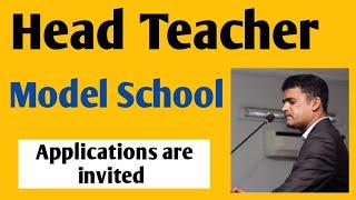 Opportunity for Head Teacher of Model Schools