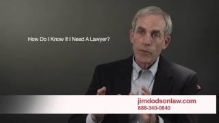 How Do I Know if I Need a Lawyer?