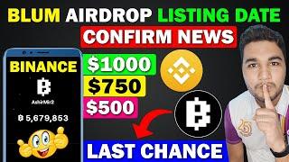 Blum Airdrop Listing Date Confirm - Blum Good News | Blum Coin Price Prediction || Blum New Update