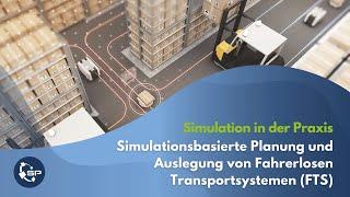 Simulationsbasierte Planung und Auslegung von Fahrerlosen Transportsystemen (FTS)