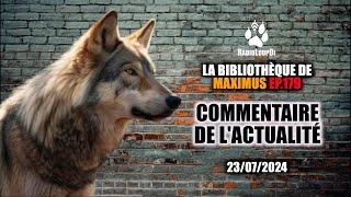 La Bibliothèque de Maximus EP 179 - Commentaire de l'actualité.