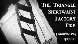 The Triangle Shirtwaist Factory Fire | A Short Documentary | Fascinating Horror