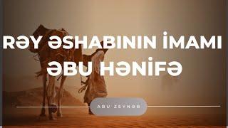 Abu Zeynəb - Rəy Əshabının İmamı "Əbu Hənifə" #islam