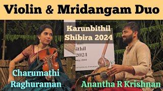 Violin & Mridangam Duo  Karunbithil Shibira 2024  Charumathi Raghuraman & Anantha R Krishnan 