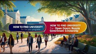 HOW TO FIND UNIVERSITY FOR YOUR PROGRAMS FOR OPEN DOORS RUSSIA GOVERNMENT SCHOLARSHIP