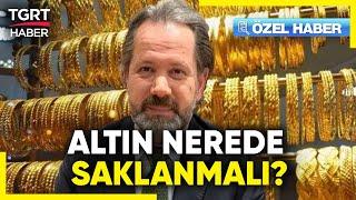 #ÖZELHABER | Altın Nerede Saklanmalı? İslam Memiş! Altın ve Piyasalar Uzmanı İslam Memiş Anlattı!