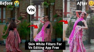 vn video editing face white tone free filter download 2025. vn ai video editing tutorial