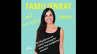 Familienrat mit Katia Saalfrank #2 Trennung der Eltern. Was ist zu beachten?