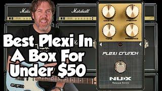 NUX Plexi Crunch Pedal - The Best Marshall In A Box Pedal For Under $50!