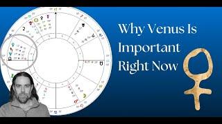 The Importance of Venus Over the Next Two Weeks