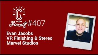 CG Garage Podcast | Evan Jacobs — VP Finishing & Stereo, Marvel Studios