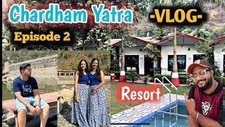 Char Dham Yatra episode 2 | Rishikesh resort | Full Vlog -NK ZONE