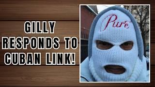 Gilly RESPONDS TO Cuban Link!