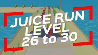 Juice Run - All Levels Gameplay: Best Mobile Game JUICE RUN LEVEL 26 to 30