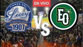 TIGRES DEL LICEY Vs 🟢ESTRELLAS ORIENTALES | Juego en VIVO 25-10-2024️