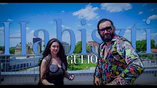 Gulio - Habiszti | OFFICIAL VIDEO