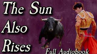 The Sun Also Rises - Full Audiobook