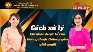 Cách xử lý khi nhận được tố cáo không thuộc thẩm quyền giải quyết